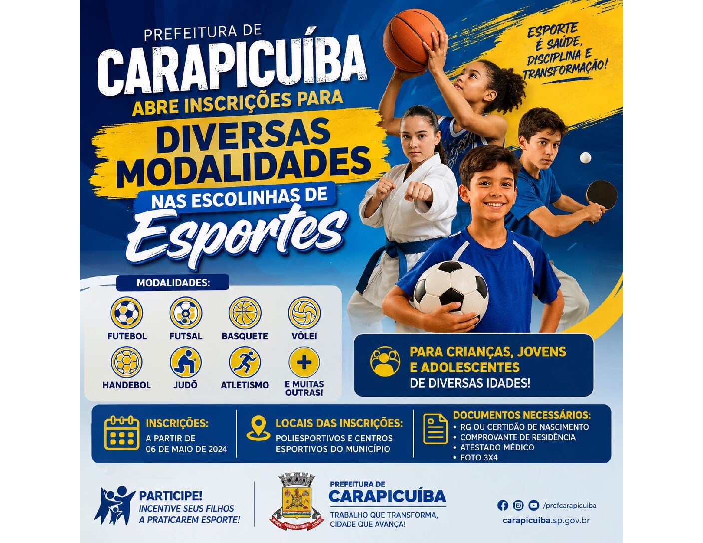 Prefeitura de Carapicuíba abre inscrições para diversas modalidades nas Escolinhas de Esportes Prefeitura de Carapicuíba abre inscrições para diversas modalidades nas Escolinhas de Esportes