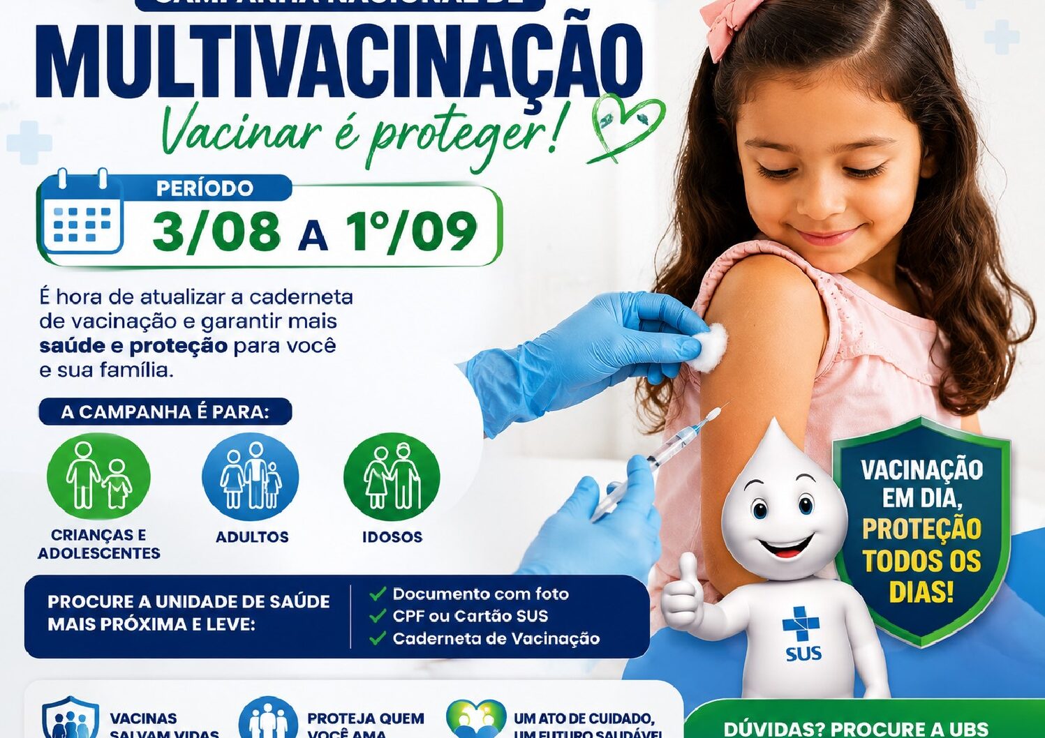 Campanha Nacional de Multivacinação acontece de 3 de agosto a 1º de setembro Campanha Nacional de Multivacinação acontece de 3 de agosto a 1º de setembro